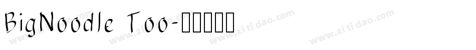 BigNoodle Too字体转换